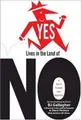 Cover image for Yes Lives in the Land of NO