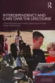 Cover image for Care and Interdependency across the Lifecourse (Relationships and Resources)