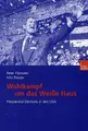 Cover image for Wahlkampf um das Weiße Haus. Presidental Elections in den USA.