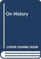 Cover image for On History (Translated By Sarah Matthews)
