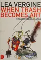 Cover image for When trash becomes art