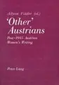 Cover image for Other Austrians: Post-1945 Austrian Women's Writing