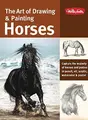 Cover image for The Art of Drawing & Painting Horses
