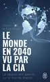 Cover image for Le monde en 2040 vu par la CIA