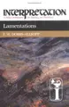 Cover image for Lamentations (Interpretation, a Bible Commentary for Teaching and Preaching)