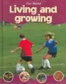 Cover image for Living and Growing (Our World (Thameside))