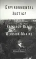 Cover image for Environmental Justice Through Research-Based Decision-Making (New Directions in Public Administration)