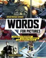 Cover image for Words for Pictures: The Art and Business of Writing Comics and Graphic Novels