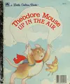 Cover image for Theodore Mouse up in the air