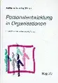 Cover image for Personalentwicklung in Organisationen. Psychologische Grundlagen, Methoden und Strategien.