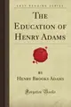 Cover image for The Education of Henry Adams