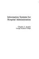 Cover image for Information systems for hospital administration
