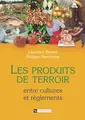 Cover image for Les produits de terroir : Entre cultures et règlements