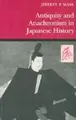 Cover image for Antiquity and anachronism in Japanese history
