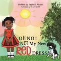 Cover image for Oh No, Not My New Red Dress