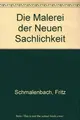 Cover image for Die Malerei der "Neuen Sachlichkeit"
