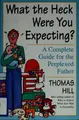 Cover image for What the heck were you expecting?
