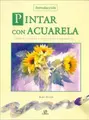 Cover image for Pintar con acuarela/ Watercolour