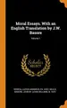 Cover image for Moral Essays. With an English Translation by J.W. Basore; Volume 1