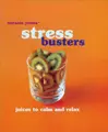 Cover image for Miracle JuicesT: Stress Busters