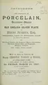Cover image for Catalogue of the collection of porcelain, decorative objects and old English silver plate of Henry Jenkins, Esq., deceased ...