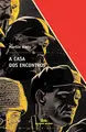 Cover image for A casa dos encontros