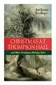Cover image for Christmas At Thompson Hall and Other Trollopian Holiday Tales