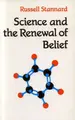 Cover image for Science and the renewal of belief