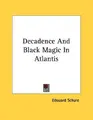 Cover image for Decadence And Black Magic In Atlantis