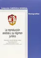 Cover image for La reproducción asistida y su régimen jurídico