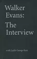 Cover image for Walker Evans : The Interview