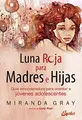 Cover image for Luna roja para madres e hijas