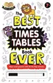 Cover image for The Best Times Tables Book Ever