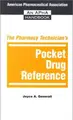 Cover image for The Pharmacy Technician's Pocket Drug Reference