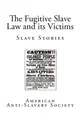 Cover image for The Fugitive Slave Law and its Victims