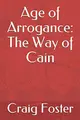 Cover image for Age of Arrogance
