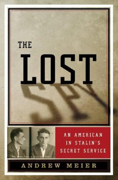 The Lost Spy: An American in Stalin's Secret Service cover