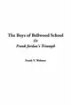 Cover image for The Boys of Bellwood School, or Frank Jordan's Triumph