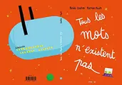 Cover image for Tous les mots n'existent pas