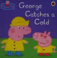 Cover image for George Catches a Cold