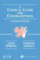 Cover image for A A Clinical Guide for Contraception (Clinical Guide for Contraception ( Speroff))