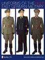 Cover image for Uniforms of the East German Military: 1949-1990