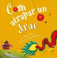 Cover image for Com atrapar a un drac