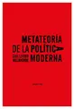 Cover image for Metateoría de la política moderna