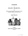 Cover image for Curiosities of glass making