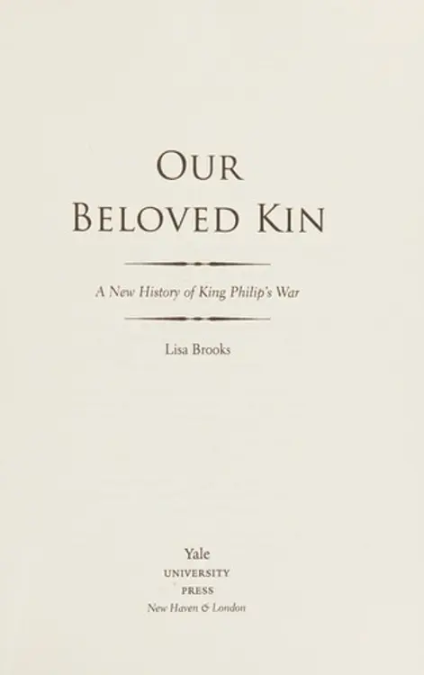 Our beloved kin: a new history of King Philip's war cover