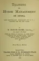 Cover image for Training and horse management in India, with Hindustanee vocabulary and C.T.C. weights for age and class
