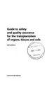 Cover image for Guide to Safety and Quality Assurance for the Transplantation of Organs, Tissues and Cells (Blood Transfusion)