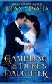 Cover image for Gambling on the Duke's Daughter