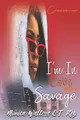Cover image for I'm In Love with a Savage